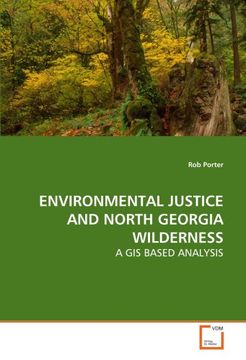 portada ENVIRONMENTAL JUSTICE AND NORTH GEORGIA WILDERNESS: A GIS BASED ANALYSIS