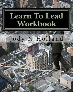 portada Learn To Lead Workbook: Supervise - Influence - Motivate (in English)