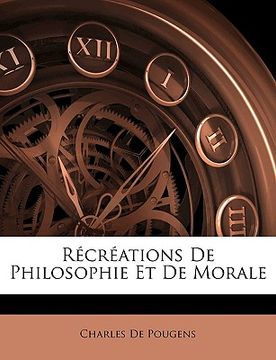 portada Récréations de Philosophie Et de Morale (en Francés)