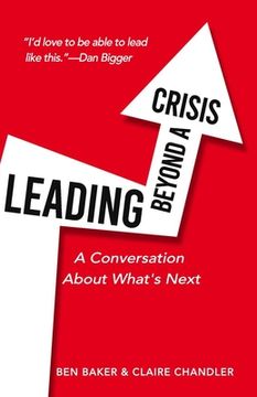 portada Leading Beyond A Crisis: A Conversation About What's Next (en Inglés)