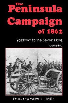 portada peninsula campaign of 1862: yorktown to the seven days, volume two
