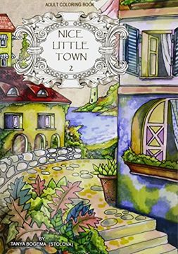 portada Adult Coloring Book: Nice Little Town: Volume 2 (en Inglés)