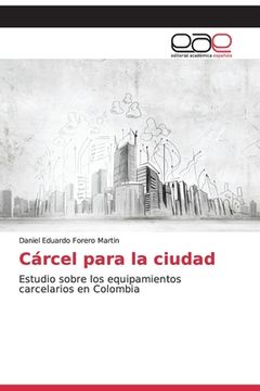 portada Cárcel para la ciudad (in Spanish)