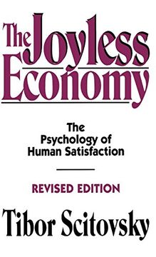 portada The Joyless Economy: The Psychology of Human Satisfaction (en Inglés)