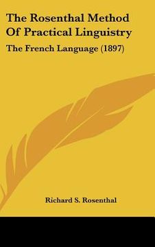 portada the rosenthal method of practical linguistry: the french language (1897) (in English)