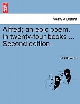 portada alfred; an epic poem, in twenty-four books ... second edition. (en Inglés)