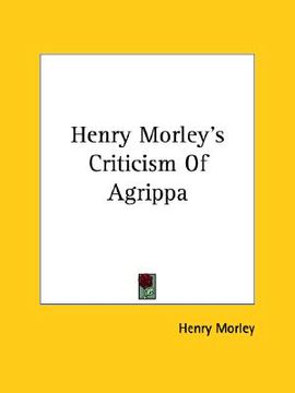 portada henry morley's criticism of agrippa (en Inglés)