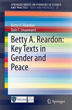 portada Betty a. Reardon: Key Texts in Gender and Peace (Springerbriefs on Pioneers in Science and Practice) (in English)