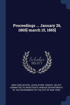 portada Proceedings ... January 26, 1865[-march 15, 1865] (en Inglés)