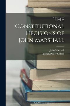 portada The Constitutional Decisions of John Marshall (in English)