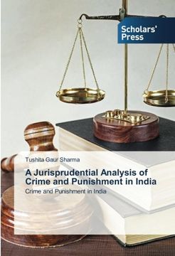 portada A Jurisprudential Analysis of Crime and Punishment in India: Crime and Punishment in India