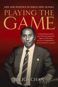 portada Playing the Game: Life and Politics in Papua New Guinea (en Inglés)
