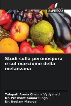 portada Studi sulla peronospora e sul marciume della melanzana (in Italian)