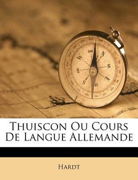 portada Thuiscon Ou Cours de Langue Allemande (en Alemán)