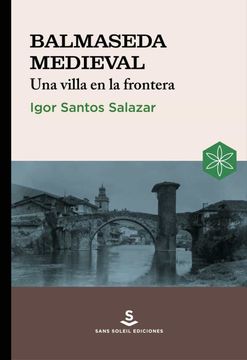 portada Balmaseda Medieval: Una Villa en la Frontera: 1 (Álava Medieval)