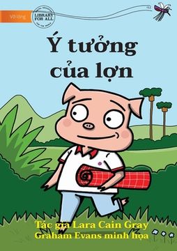 portada The Pig's Idea - Ý tưởng của lợn (en Vietnamita)