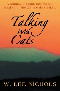 portada Talking with Cats: A Journey of Spirit, Healing and Wisdom on the Camino de Santiago (en Inglés)