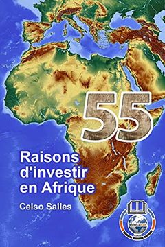 portada 55 Raisons D'Investir en Afrique - Celso Salles (en Francés)