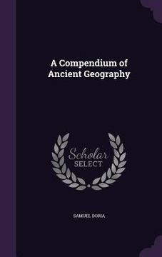 portada A Compendium of Ancient Geography (en Inglés)