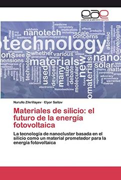 portada Materiales de Silicio: El Futuro de la Energía Fotovoltaica: La Tecnología de Nanocluster Basada en el Silicio Como un Material Prometedor Para la Energía Fotovoltaica