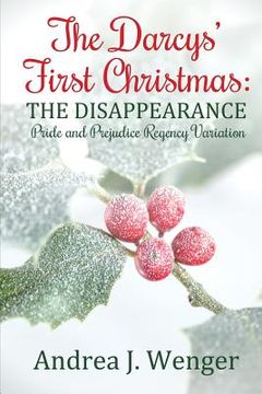 portada The Darcys' First Christmas: The Disappearance (en Inglés)