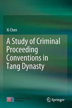 portada A Study of Criminal Proceeding Conventions in Tang Dynasty (en Inglés)