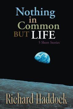 portada Nothing in Common but Life: 5 Short Stories (en Inglés)