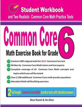 portada Common Core Math Exercise Book for Grade 6: Student Workbook and Two Realistic Common Core Math Tests