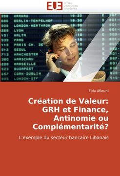 portada Creation de Valeur: Grh Et Finance, Antinomie Ou Complementarite?