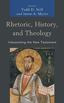 portada Rhetoric, History, and Theology: Interpreting the New Testament (in English)