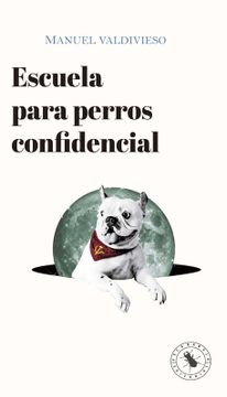 portada Escuela para perros confidencial (in Spanish)