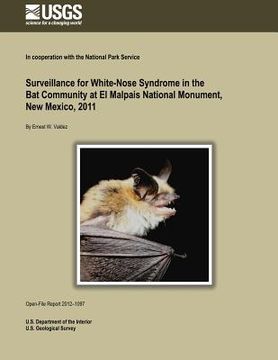 portada Surveillance for White-Nose Syndrome in the Bat Community at El Malpais National Monument, New Mexico, 2011 (en Inglés)