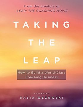 portada Taking the Leap: How to Build a World-Class Coaching Business