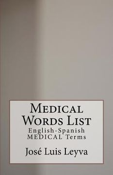 portada Medical Words List: English-Spanish Medical Terms (in English)