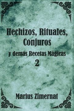 portada Hechizos, Rituales, Conjuros y demás Recetas Mágicas 2