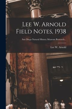 portada Lee W. Arnold Field Notes, 1938 (en Inglés)