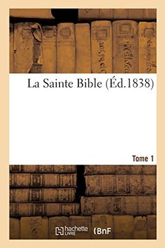 portada La Sainte Bible. Tome 1 (Religion) (en Francés)