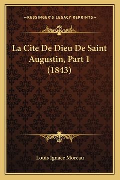 portada La Cite De Dieu De Saint Augustin, Part 1 (1843) (in French)