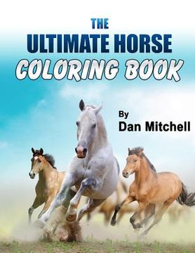 portada The Ultimate Horse Coloring Book (en Inglés)