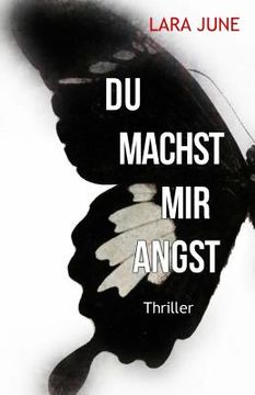 portada Du machst mir Angst: Thriller (en Alemán)