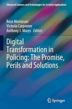 portada Digital Transformation in Policing: The Promise, Perils and Solutions (en Inglés)