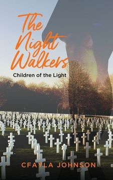 portada The Night Walkers and Children of the Light: The Story of The First Female President of The United States (en Inglés)