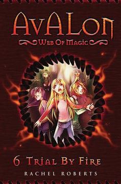 portada Trial By Fire: Avalon Web of Magic Book 6 (in English)