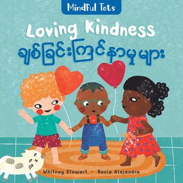 portada Mindful Tots: Loving Kindness (Bilingual Burmese & English)