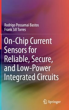 portada On-Chip Current Sensors for Reliable, Secure, and Low-Power Integrated Circuits (en Inglés)