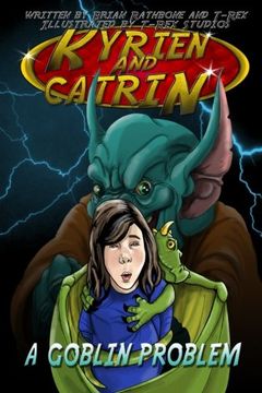 portada Kyrien and Catrin - A Goblin Problem: A fantasy adventure for kids and early eaders