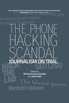 portada the phone hacking scandal: journalism on trial (en Inglés)