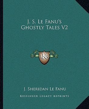 portada j. s. le fanu's ghostly tales v2 (en Inglés)