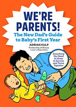 portada We're Parents! The new dad Book for Baby's First Year: Everything you Need to Know to Survive and Thrive Together (en Inglés)