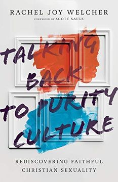 portada Talking Back to Purity Culture: Rediscovering Faithful Christian Sexuality (en Inglés)